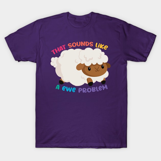 Where There's A Wool There's A Way T-Shirt by FunUsualSuspects